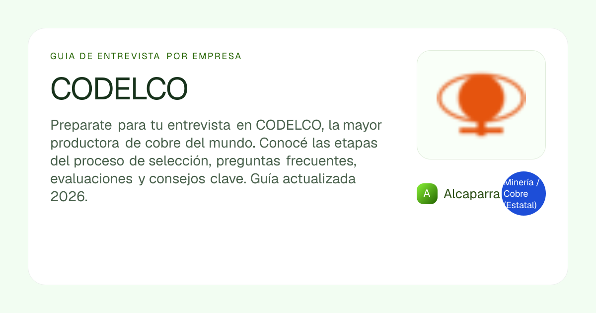 Entrevista y empleo en CODELCO: proceso y preguntas | Alcaparra