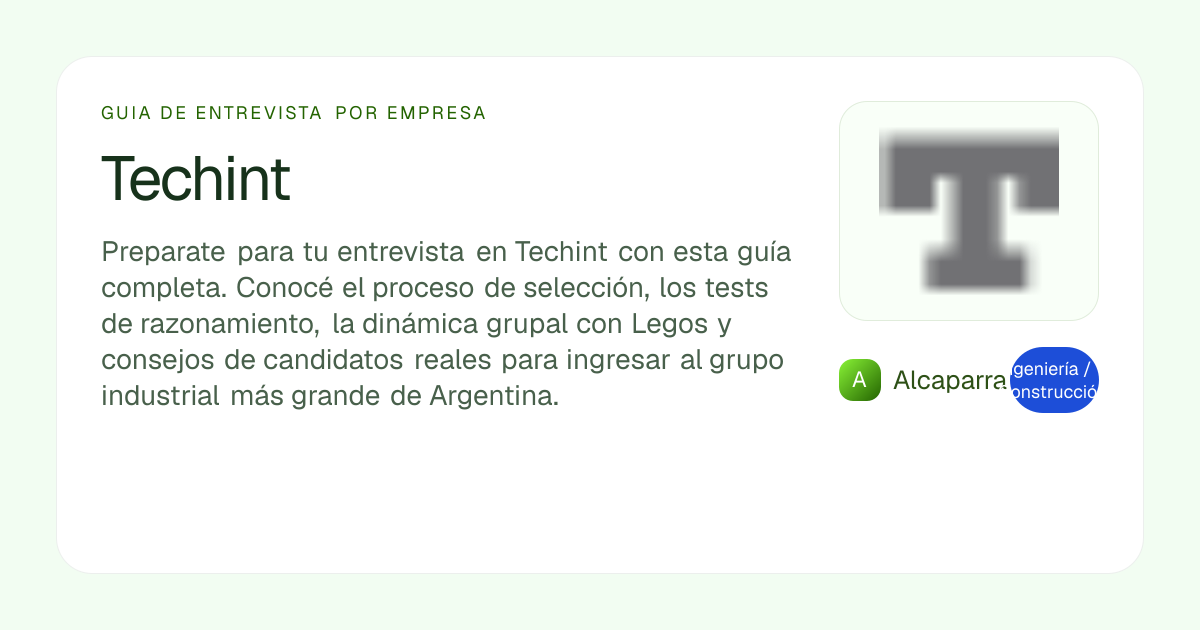 Entrevista y empleo en Techint: proceso y preguntas | Alcaparra